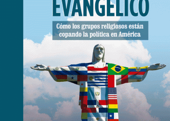 Poder evangélico, cómo los grupos religiosos están copando la política en América