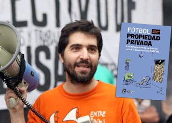 Fútbol Propiedad Privada: la trama de un negocio para pocos