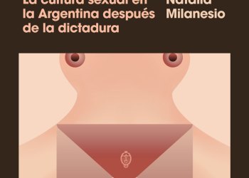El Destape, la cultura sexual en la Argentina después de la dictadura